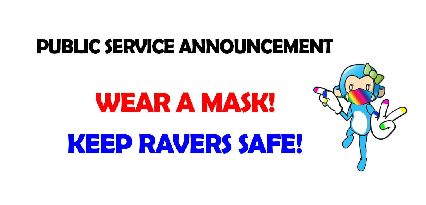 Public Service Announcement: Wear A Mask! Keep Ravers Safe!